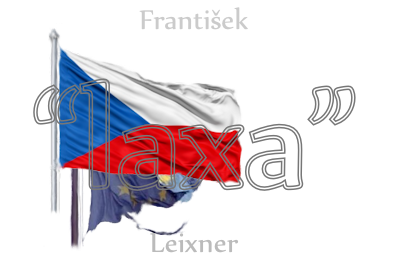 František
“laxa”
Leixner
